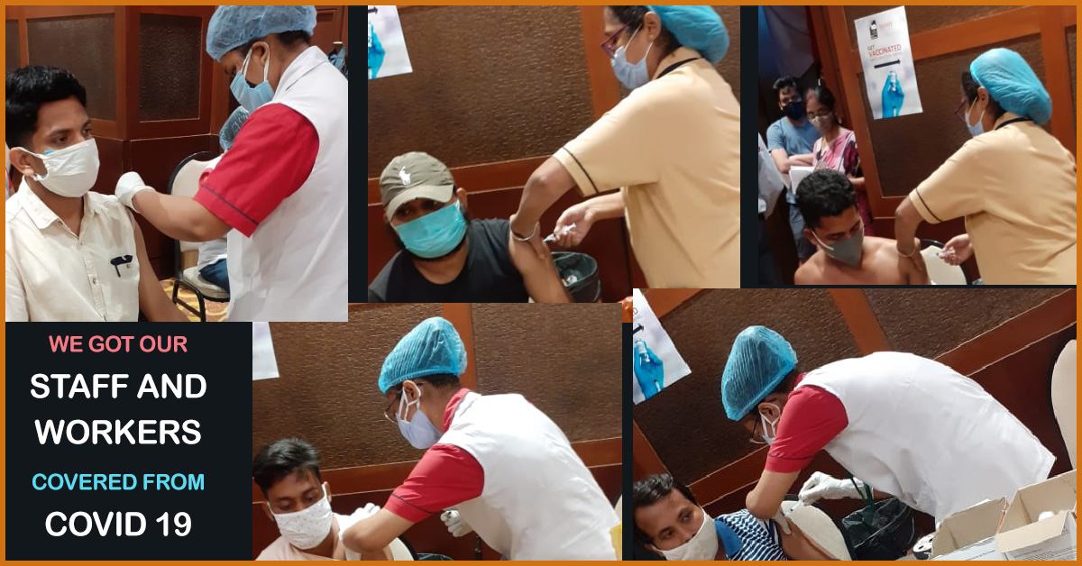 We got our staff and workers covered from COVID 19.