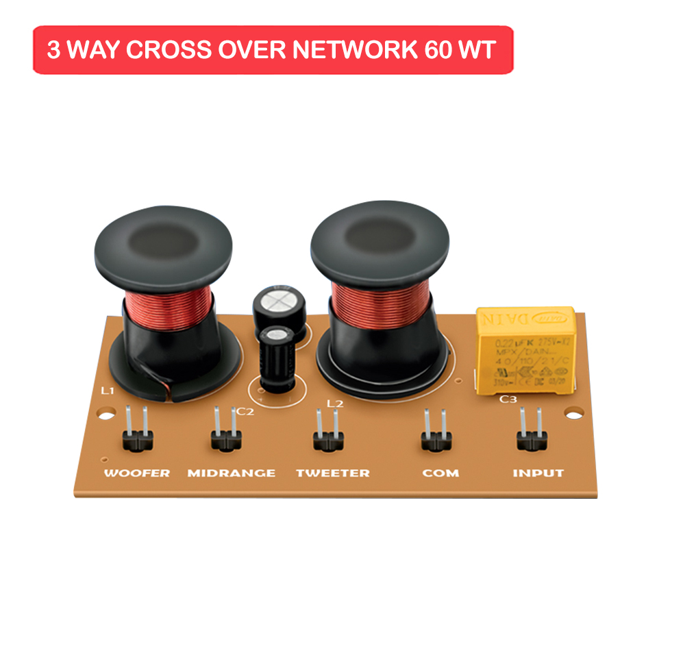 3 WAY CROSS OVER NETWORK 6 dB 60 WT